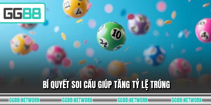 Bí quyết soi cầu giúp tăng tỷ lệ trúng