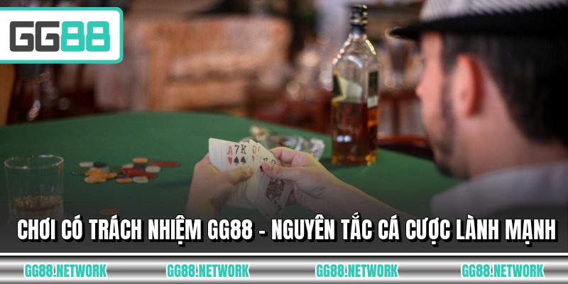 Chơi Có Trách Nhiệm GG88 - Nguyên Tắc Cá Cược Lành Mạnh
