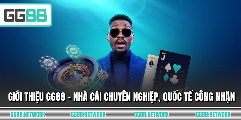 Giới Thiệu GG88 - Nhà Cái Chuyên Nghiệp, Quốc Tế Công Nhận