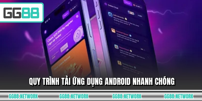 Quy trình tải ứng dụng Android nhanh chóng